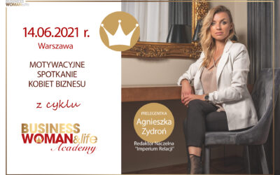 Motywacyjne spotkanie kobiet biznesu 14.06.2021 Warszawa